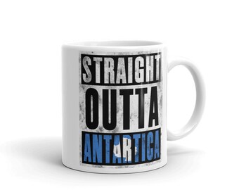 Straight Outta Antartica Mug - Immigrant Souvenir