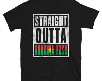 Straight Outta Burkina Faso T-Shirt | Country Pride Souvenir