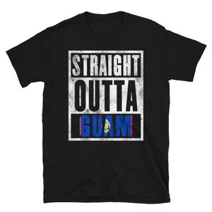 Straight Outta Guam Unisex T-Shirt | Immigrant Souvenir | Country Pride Gift For Men And Women