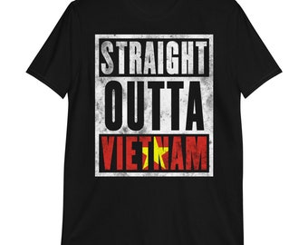 Straight Outta Vietnam T-Shirt - Immigrant Souvenir