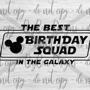 The Best Birthday Squad in the Galaxy - Birthday Squad - Galaxy Birthday - PNG - SVG - Digital download - Instant download