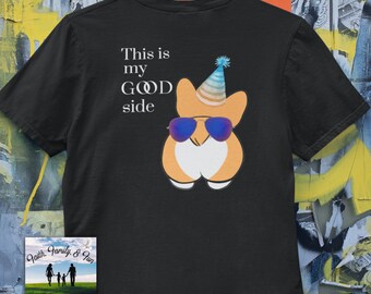 Corgis Butt Tee, Dies ist meine gute Seite, Corgis Lovers Tee, Party Shirt, Sommer Shirt, Hund Liebhaber Shirt, Sonnenbrille, Strand Tee, Geburtstag