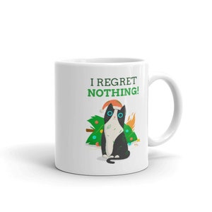 I Regret Nothing Funny Holiday Cat Mug 11 oz