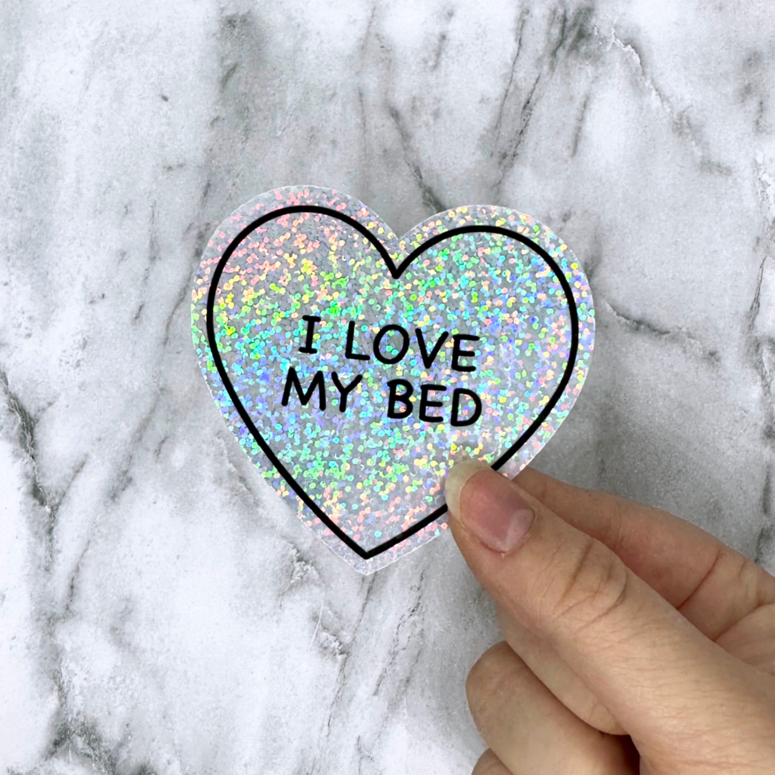 I Love My Bed Holographic Sticker - Etsy