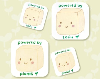 Powered by Plants Sticker / Powered by Tofu / Tofu Sticker / Vegan / Vegetarian / Plant based / Paper or Waterproof Decal