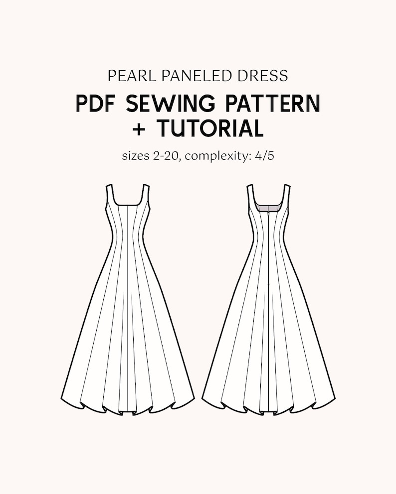 May include: Line drawing of a dress pattern. The text "PEARL PANELED DRESS PDF SEWING PATTERN + TUTORIAL" is at the top. The dress design is shown from the front and back. The text "sizes 2-20, complexity: 4/5" is below the text.