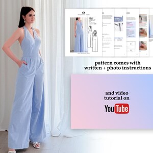 May include: A light blue halter jumpsuit with wide legs. The image includes a pattern for the jumpsuit, with the text "KELLY JUMPSUIT" and "pattern comes with written + photo instructions". There is also a YouTube tutorial.
