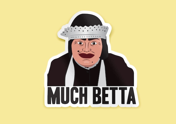 Much Betta Sticker Baga Chipz Rupauls 