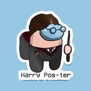 May include: A cartoon illustration of a character from the popular video game Among Us dressed as Harry Potter. The character is wearing a black robe, a red and gold tie, and round glasses. The character is holding a wand in their right hand. The text "Harry Pos-ter" is written below the character.