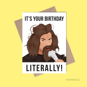 May include: A birthday card featuring the text "IT'S YOUR BIRTHDAY" above an illustration of a man with long brown hair and a beard holding a bone. The text "LITERALLY!" is below the illustration. The card is inside a brown envelope.