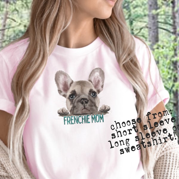 French Bulldog Shirt for Dog Mom Gift for Frenchie Lover Dog Mama TShirt Mother's Day Gift for Dog Lover T-Shirt Watercolor Shirt for Women