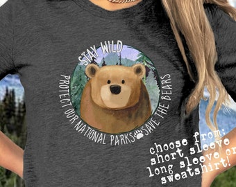 National Park Stay Wild Granola Girl Gift for Bear Lover Hiking Shirt Protect Yellowstone National Park Environmental Tee for Camping Family