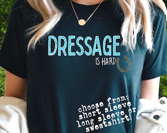 Camiseta "Doma clásica es dura", regalo de Navidad para entrenador de doma clásica, sudadera ecuestre, regalo para jinete de doma clásica, camiseta de manga larga para concursos hípicos.