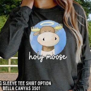 Christian Shirt, Moose Lover Shirt, Cute Moose Sweatshirt, Jesus Tee, Easter Shirt for Women, Bible Verse T-Shirt, Faith Shirt, Moose Gift