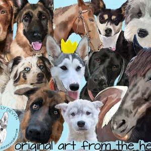 May include: A collage of digital paintings featuring various dog breeds and horses. The dogs include a German Shepherd, a Labrador Retriever, an Australian Shepherd, a Husky, and a few other mixed breeds. The horses are brown and black with white markings. The background is a light blue colour. The text "original art from the heart" is at the bottom of the image.