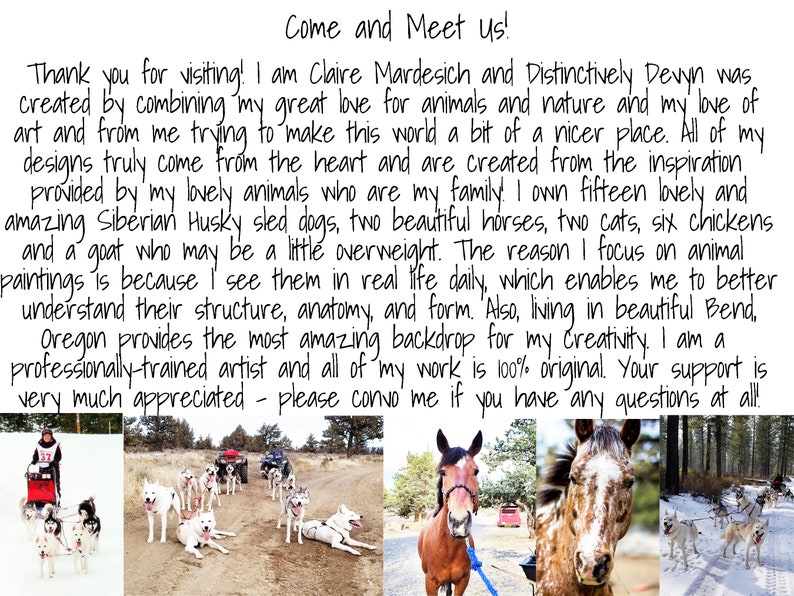 May include: A handwritten note about the artist's love of animals and nature, and how they inspire her art. The note is accompanied by photos of Siberian Huskies, horses, and cats.