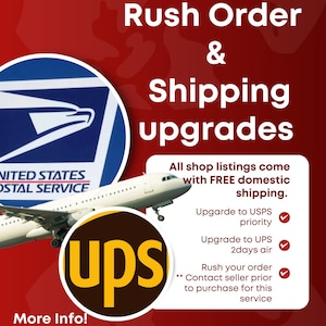 May include: A promotional graphic with the text "Rush Order & Shipping upgrades." It features the USPS and UPS logos, an airplane, and text about free domestic shipping and upgrade options. Contact seller prior to purchase.