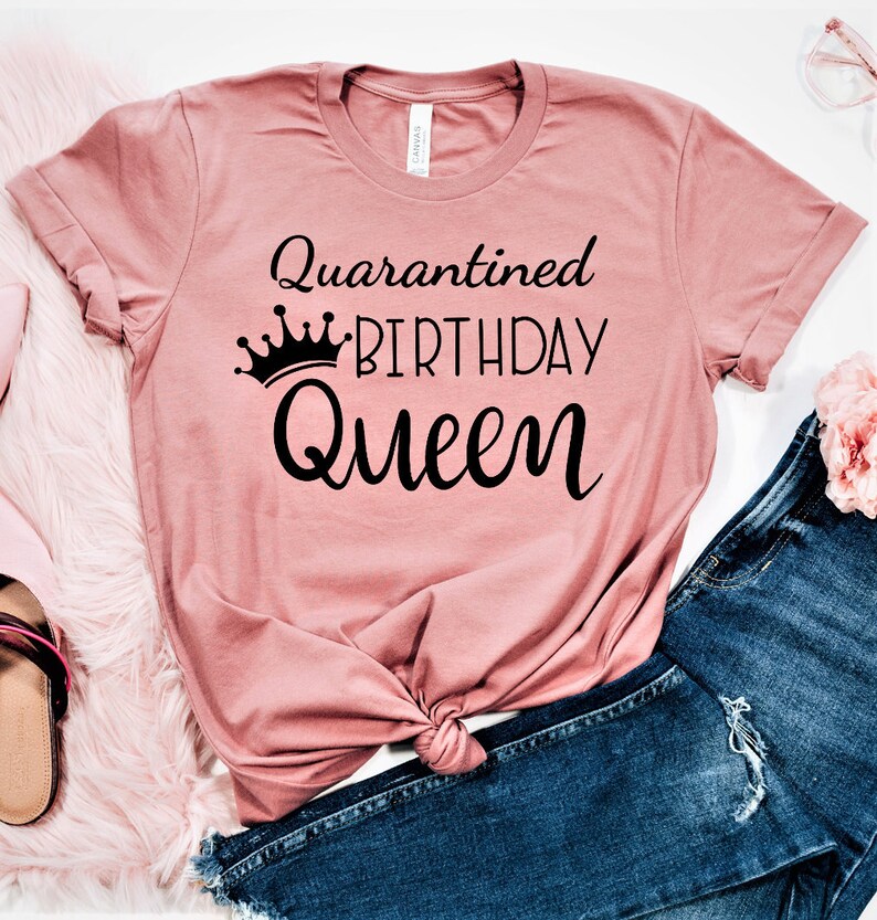 Free Free Quarantine Birthday Queen Svg Free 155 SVG PNG EPS DXF File