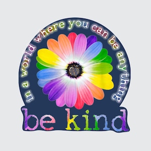 car magnet, In a World Where You Can Be Anything Be Kind (no residue, easy to relocate) - USA CAR MAGNET (4&quot;)