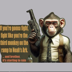 Car / Fridge Magnet - Fight Like You&#39;re the Third Monkey on The Ramp to Noah&#39;s Ark (strong, water proof, outdoor and indoor) MAGNET