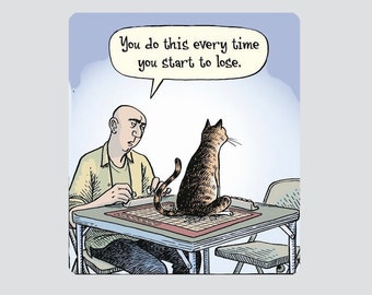 Puede incluir: Una ilustración de dibujos animados de un hombre jugando un juego de mesa con un gato. El hombre está sentado en una mesa con un tablero de juego frente a él. El gato está sentado detrás de él, mirando el tablero de juego. Una burbuja de diálogo sobre la cabeza del hombre dice "Haces esto cada vez que empiezas a perder."