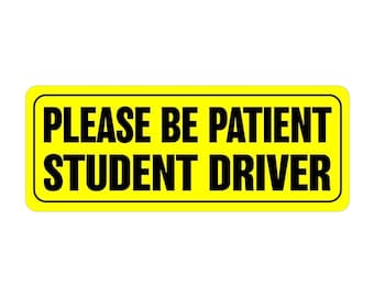 Car magnet - Please Be Patient Student Driver strong - (no residue, easy to relocate, strong) - MAGNET (3&quot; * 7&quot;)