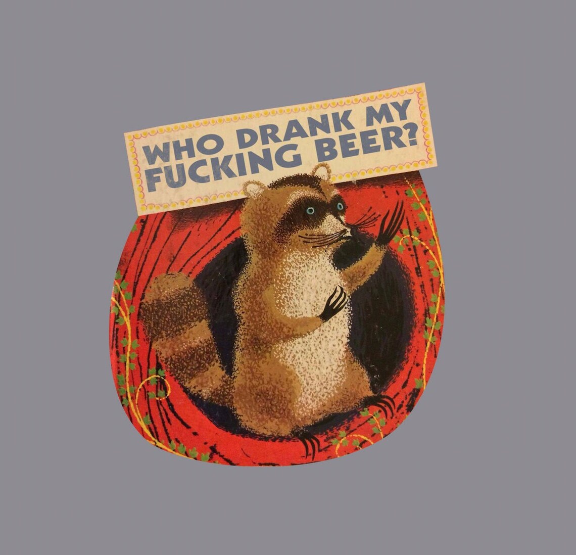 Fridge Magnet - Who Drank My Fu*king Beer, Little Raccoon - MAGNET (3.5 ...