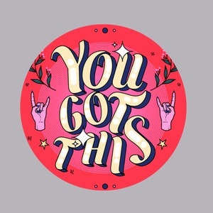 Fridge / car magnet - You Got This - MAGNET