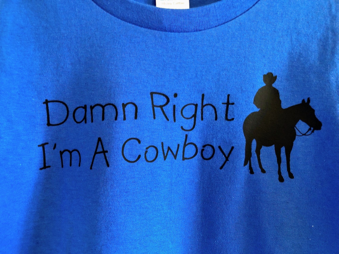 Damn Right I'm A Cowboy Kid's Shirt Etsy