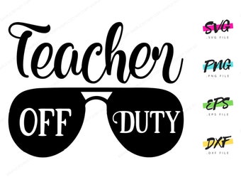 Teacher Off Duty | Premium SVG - Instant Graphic Download for Print | teacher quote SVG graphic illustration