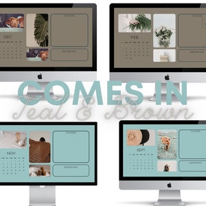 May include: Four computer screens displaying desktop calendars with different months and images. The calendars are in a teal and brown color scheme. The text "COMES IN Teal & Brown" is displayed below the screens.