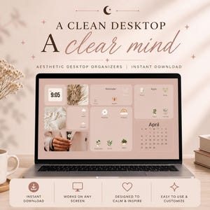 May include: A laptop shows a pink desktop organiser with icons and a calendar. The screen reads "A Clean Desktop, A Clear Mind." A mug with a heart, a vase with flowers, and books are on the desk. The image promotes aesthetic desktop organisers.