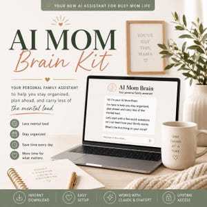May include: A digital product titled AI Mom Brain Kit displayed on a laptop screen. The screen shows a chat interface with the text AI Mom Brain, Your personal family assistant. A beige mug with the text ONE THING AT A TIME and a spiral notebook are present.