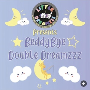 May include: A light blue graphic with the text "LITTLE DREAMZZZ" and "BeddyBye Double Dreamzzz". The image features cartoon moons, clouds, stars, and a giraffe fishing from a crescent moon. A dog is sleeping in the center of the image.