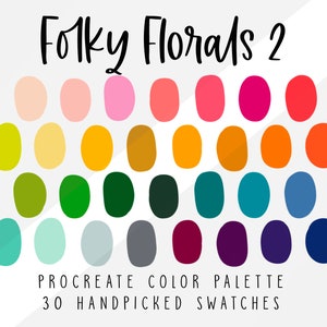 May include: A digital colour palette titled Folky Florals 2 featuring 30 handpicked swatches arranged in four rows. The swatches are oval-shaped blobs of various colours including shades of pink, yellow, orange, green, blue, purple, grey, and red.