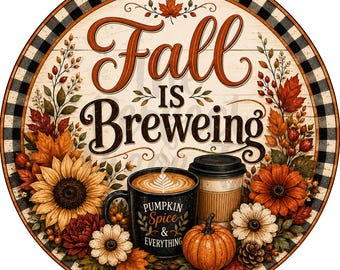 Fall Is Brewing Wreath Sign, Coffee Wreath Sign Decor, UV-Coated Metal Sign
