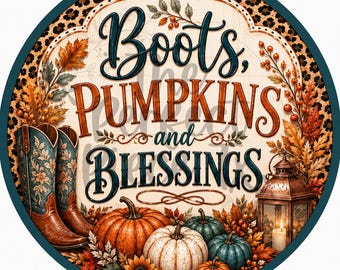 Boots Pumpkins and Blessings Wreath Sign, Fall Scenery Wreath Sign, Fall Wreath Signs