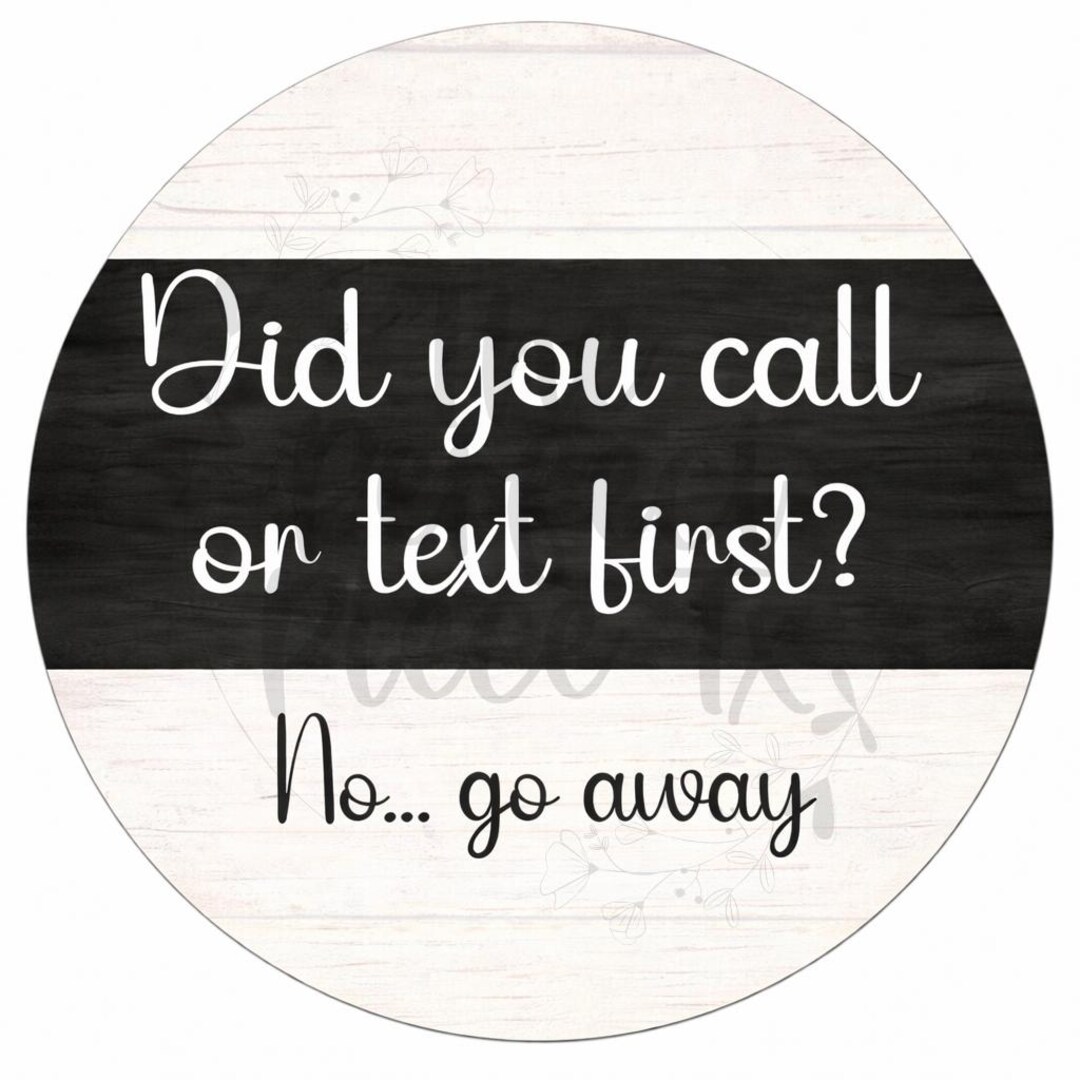Funny Welcome Wreath Sign, Did You Call or Text First - Etsy