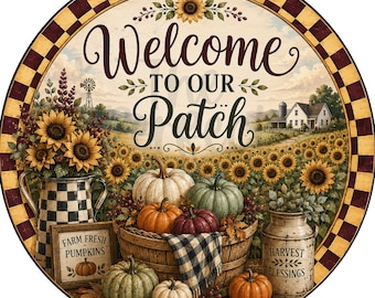 Welcome To Our Patch Fall Wreath Sign, Fall Scenery Wreath Sign, Fall Wreath Signs