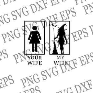 Por Robertmiab - Sua esposa e minha esposa SVG Minha esposa é uma bruxa engraçada 2022 HALLOWEEN SVG / Feliz Natal Svg