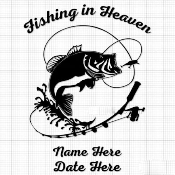 Custom Fishing In Heaven Svg, Fishing In Heaven In Memory Fishman Svg, Fishing Life Svg, Gone Fishing Svg, Fisherman Memorial Svg