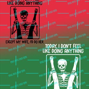 Von Robertmiab - Funny Skeleton Today I Dont Feel Like Doing 2022 HALLOWEEN SVG / Merry Christmas Svg, Xmas Svg