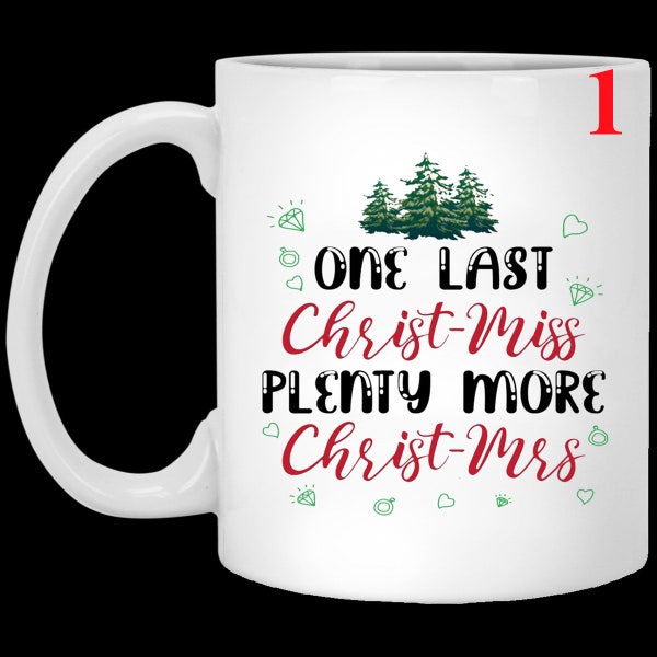 Tasse à café 11 oz-15oz | Un dernier Christ-Miss Plenty More Christ-Mrs couple fiancé WeDDing Fiance FianCee Mug café