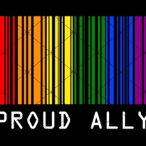 Könnte beinhalten: Eine schwarz-weiße Grafik mit einem Regenbogen-Barcode und dem Text "PROUD ALLY".