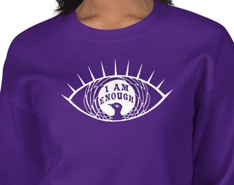 EYE AM ENOUGH Sweatshirt for Women Self-Love Mental Health Awareness Apparel Positive Inspirational Gift