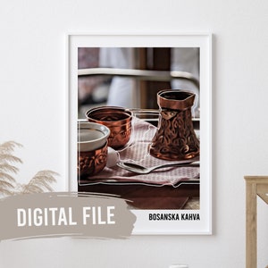 Bosanska Kahva Photography | Custom Balkan Wall Prints | Printable Art | Digital Download | Funny, Humour | Bosnian | Bosna | BiH