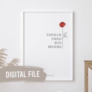 Ruza Hrvatska, Prljavo Kazaliste | Custom Balkan Wall Prints | Stihovi | Printable Art | Digital Download | Croatian | Moja Ruzice