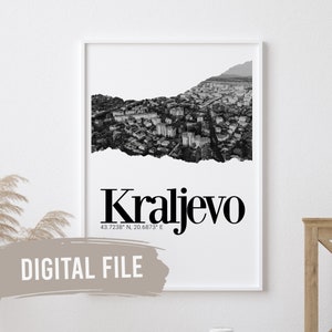 Kraljevo, Coordinates & Photo | Custom Balkan Wall Prints | Printable Art | Digital Download | Funny, Humour | Serbian | Serbia | Srbija