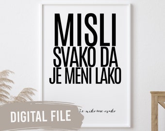 Misli Svako Da Je Meni Lako | Custom Balkan Wall Prints | Printable Art | Digital Download | Funny, Humour | Croatian