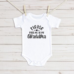 Please Pass Me to My Grandma Baby Onesie®